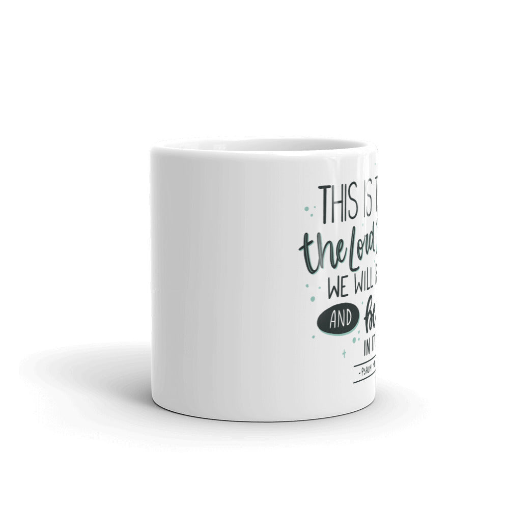 Psalm 118:24 | White glossy mug